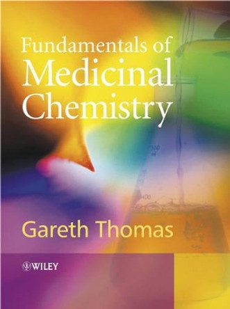 Fundamentals of Medicinal Chemistry by Dr. Gareth Thomas 9780470843062