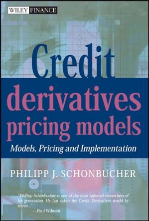 Credit Derivatives Pricing Models: Models, Pricing and Implementation by P.J. Schonbucher 9780470842911