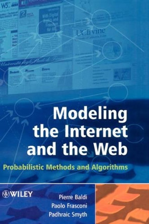 Modeling the Internet and the Web: Probabilistic Methods and Algorithms by Pierre Baldi 9780470849064