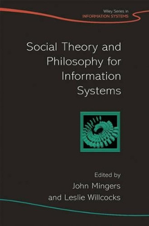 Social Theory and Philosophy for Information Systems by John Mingers 9780470851173