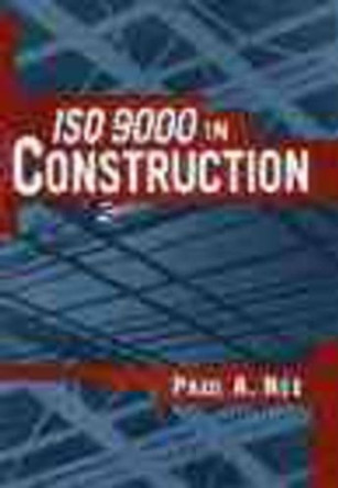 ISO 9000 in Construction by Paul A. Nee 9780471121213