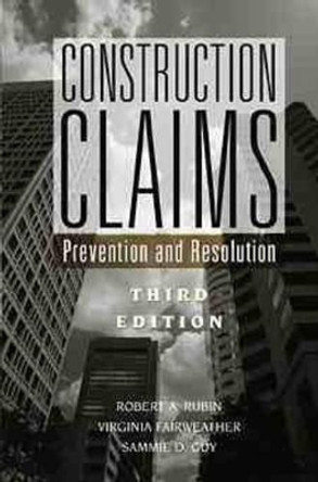Construction Claims: Prevention and Resolution by R.A. Rubin 9780471348634