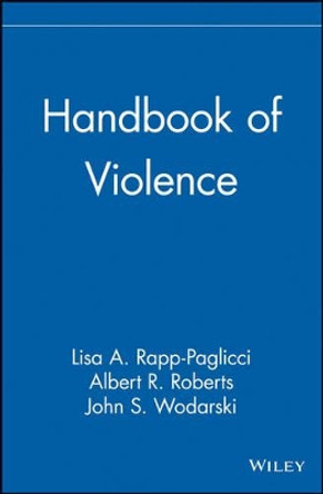 Handbook of Violence by Lisa A. Rapp-Paglicci 9780471414674