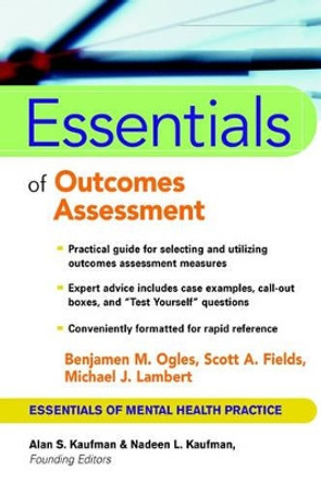 Essentials of Outcome Assessment by Benjamin M. Ogles 9780471419983