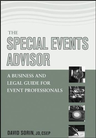 The Special Events Advisor: A Business and Legal Guide for Event Professionals by David Sorin 9780471450108