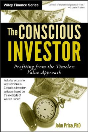 The Conscious Investor: Profiting from the Timeless Value Approach by John Price 9780470604380