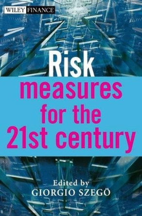 Risk Measures for the 21st Century by Giorgio Szego 9780470861547