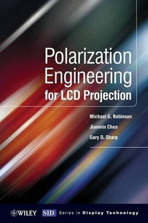 Polarization Engineering for LCD Projection by Michael Robinson 9780470871058