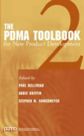 The PDMA ToolBook 2 for New Product Development by Paul Belliveau 9780471479413
