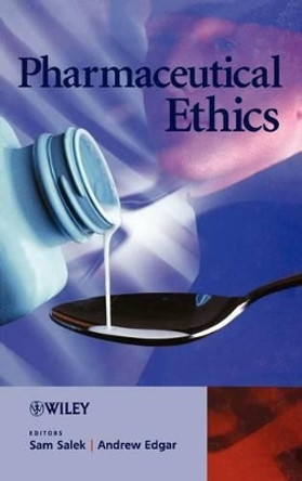 Pharmaceutical Ethics by Prof. Sam Salek 9780471490579