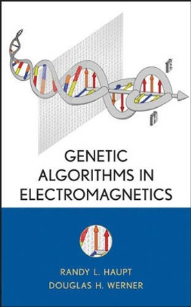 Genetic Algorithms in Electromagnetics by Randy L. Haupt 9780471488897