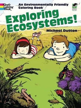 Exploring Ecosystems! by Michael Dutton 9780486469881