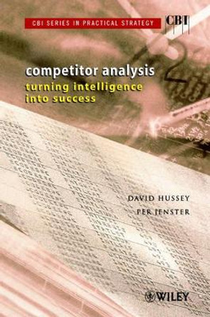 Competitor Analysis: Turning Intelligence into Success David Hussey 9780471499916 Competitor Analysis: Turning Intelligence into Success David Hussey 9780471499916