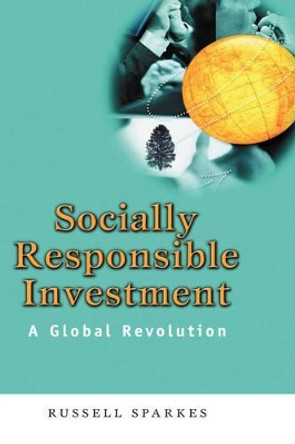 Socially Responsible Investment: A Global Revolution by Russell Sparkes 9780471499534