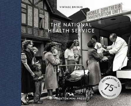 The Nhs: 75 Years by Hoxton Mini Press 9781914314391