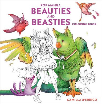 Pop Manga Beauties and Beasties Coloring Book by Camilla D'Errico 9781984862273