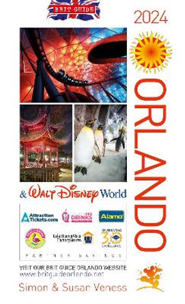 Brit Guide to Orlando 2024 by Simon and Susan Veness 9780572048402