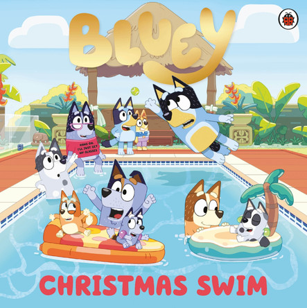 Bluey: Christmas Swim by Bluey 9780241550564