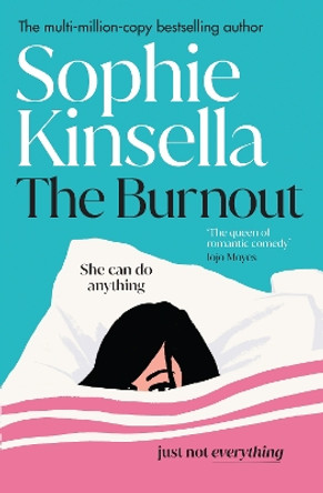 The Burnout: The hilarious new romantic comedy from the No. 1 Sunday Times bestselling author by Sophie Kinsella 9781787636545