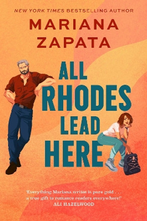 All Rhodes Lead Here: Now with fresh new look! by Mariana Zapata 9781035413379