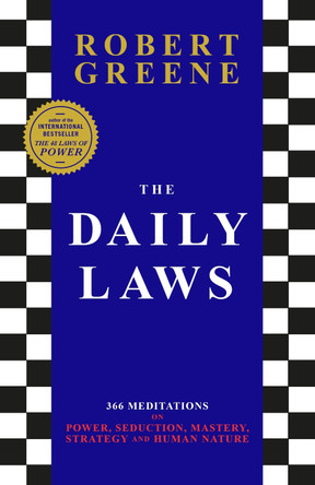 The Daily Laws: 366 Meditations on Power, Seduction, Mastery, Strategy and Human Nature by Robert Greene 9781800816282