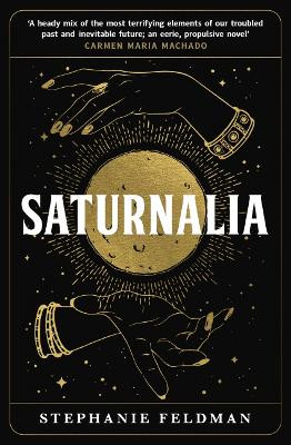 Saturnalia by Stephanie Feldman 9780857308399