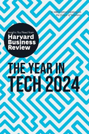 The Year in Tech, 2024: The Insights You Need from Harvard Business Review by Harvard Business Review 9781647826017