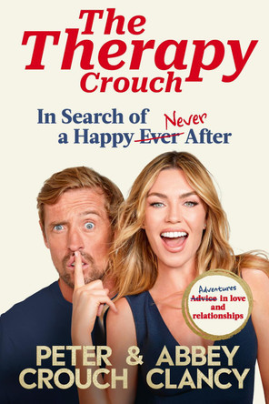 The Therapy Crouch: In Search of Happy (N)ever After by Abbey Clancy 9781529918014