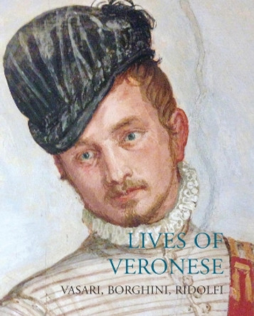 Lives of Veronese by Giorgio Vasari 9781843680970