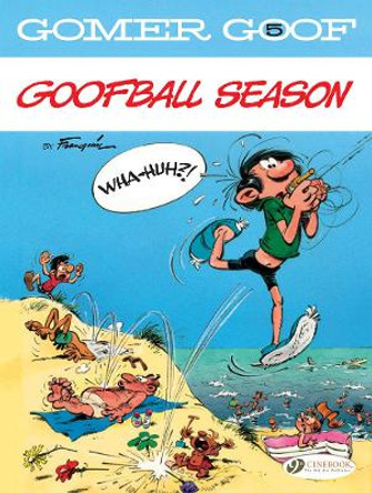 Gomer Goof Vol. 5: Goofball Season by Andre Franquin 9781849184625