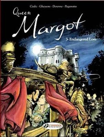 Queen Margot Vol.3: Endangered Love by Olivier Cadic 9781905460410