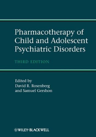 Pharmacotherapy of Child and Adolescent Psychiatric Disorders by David R. Rosenberg 9780470973769