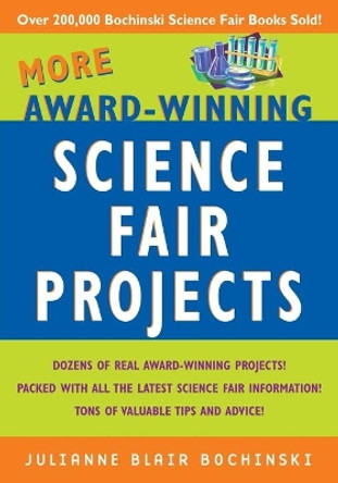 More Award-Winning Science Fair Projects by Julianne Blair Bochinski 9780471273370