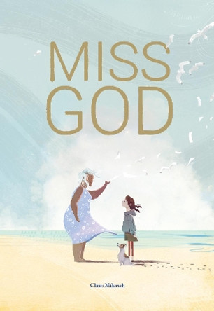 Miss God by Claus Mikosch 9781781453902