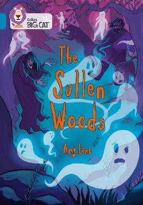 The Sullen Woods: Band 13/Topaz (Collins Big Cat) by Amy Lane 9780008550387
