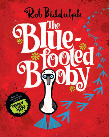 The Blue-Footed Booby by Rob Biddulph 9780008413408