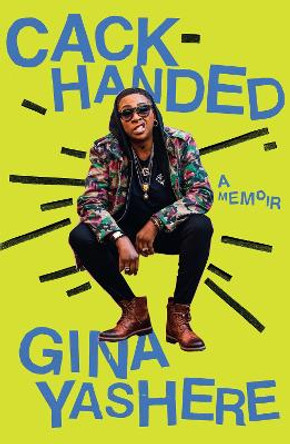 Cack-Handed: A Memoir by Gina Yashere 9780008620066