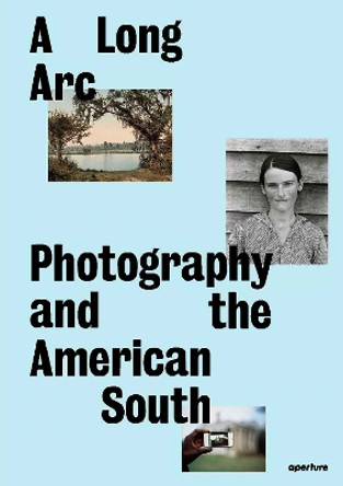 A Long Arc: Photography and the American South: Since 1845 by Imani Perry 9781597115513