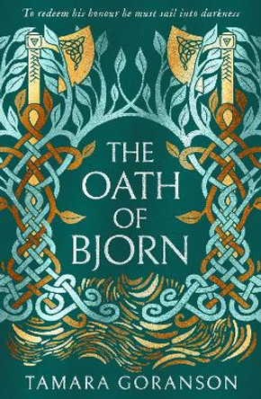 The Oath of Bjorn (The Vinland Viking Saga, Book 3) by Tamara Goranson 9780008455750