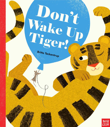 Don't Wake Up Tiger! by Britta Teckentrup 9781839940408