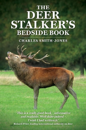 The Deer Stalker's Bedside Book by Charles Smith-Jones 9781846893919