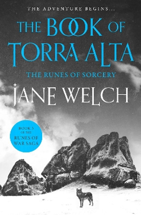 The Runes of Sorcery (Runes of War: The Book of Torra Alta, Book 3) by Jane Welch 9780008614706