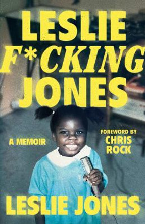 Leslie F*cking Jones: A Memoir by Leslie Jones 9780008653583