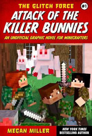 Glitch Force #1 Attack of the Killer Bunnies by Megan Miller 9780702331350