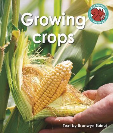 Growing crops by Bronwyn Tainui 9781398252257