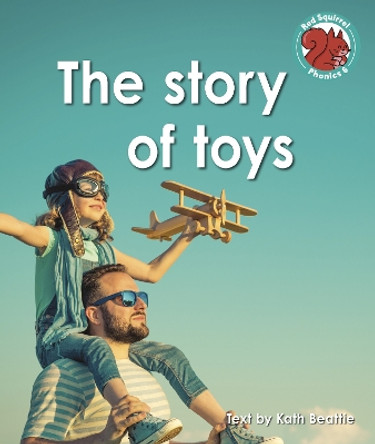 The story of toys by Kath Beattie 9781398252349