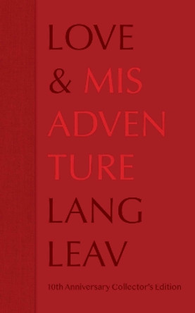 Love & Misadventure 10th Anniversary Collector's Edition by Lang Leav 9781524886523