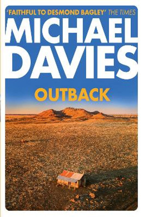 Outback: The Desmond Bagley Centenary Thriller (Bill Kemp, Book 2) by Michael Davies 9780008581398