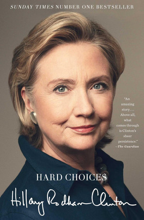 Hard Choices: A Memoir Hillary Rodham Clinton 9781471131523
