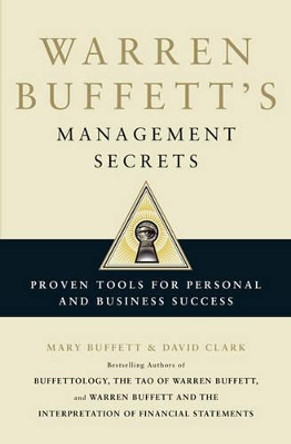 Warren Buffett's Management Secrets: Proven Tools for Personal and Business Success by Mary Buffett 9781849833233